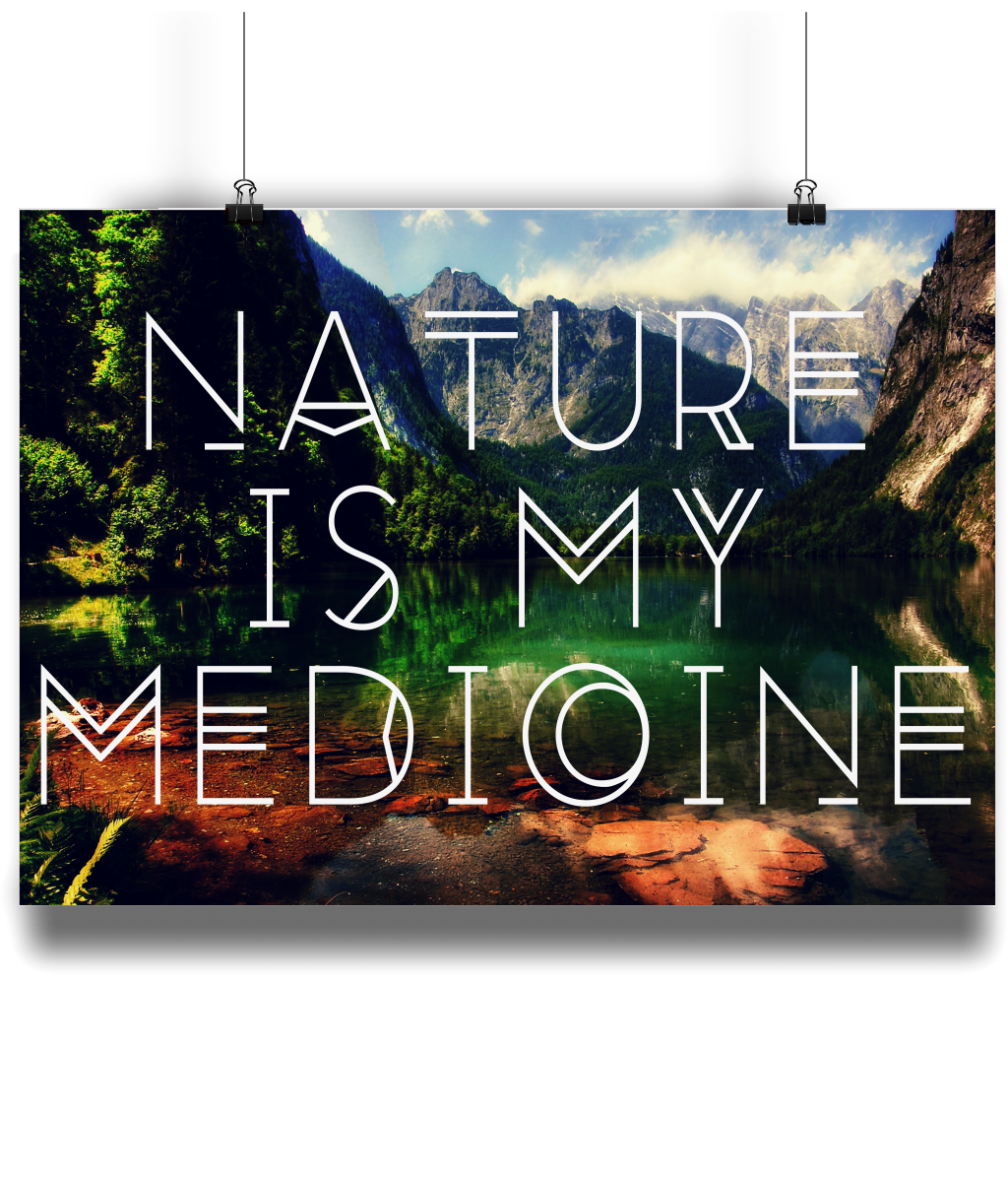 Nature is My Medicine - A4 Fine Art Bamboo Print