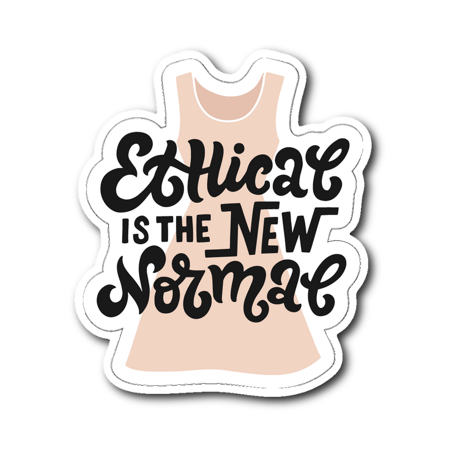 Ethical Is New Normal  Die Cut Vinyl Sticker