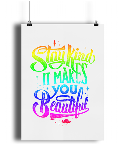 Stay Kind It Makes You Beautiful