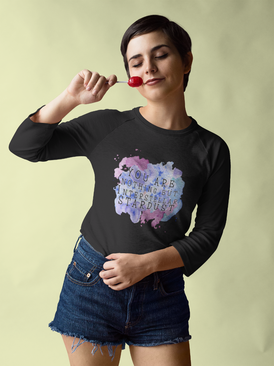 You Are Stardust 3/4 Sleeve