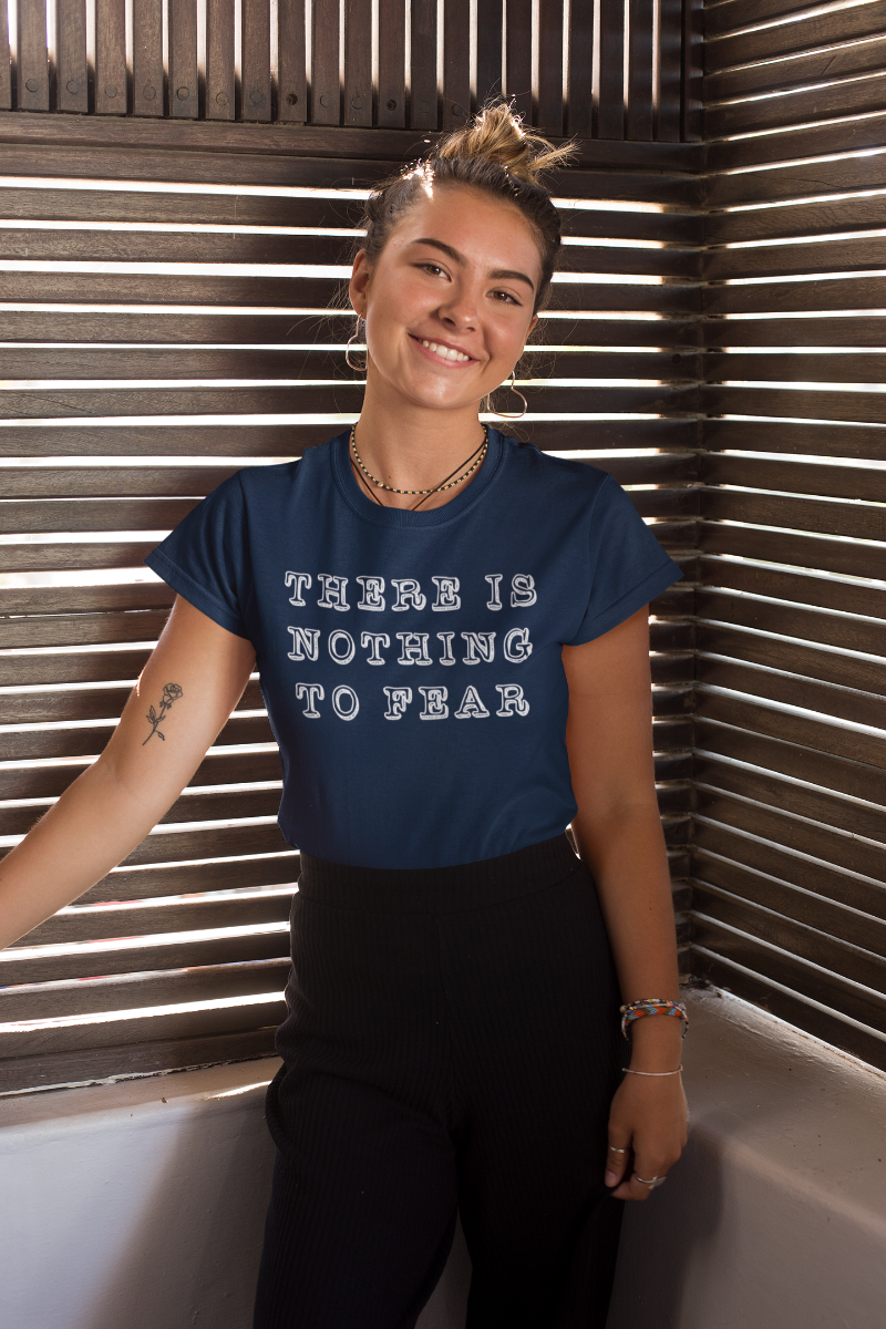 There Is Nothing To Fear - Classic Jersey Women's T-Shirt white